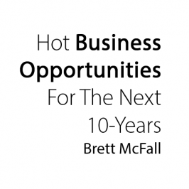 Hot Business Opportunities For The Next 10 Years