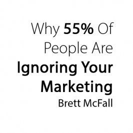 Why 55% of people are IGNORING your marketing