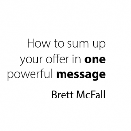 How To Sum Up Your Message In To One Powerful Offer